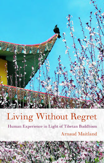Living Without Regret - Dharma Publishing