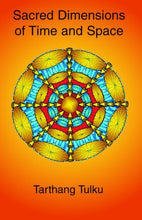 Sacred Dimensions of Time and Space - Dharma Publishing