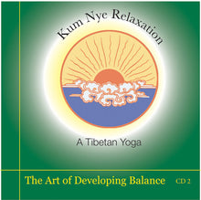 Kum Nye Guided Practices, 10 Audio Programs