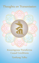 Thoughts on Transmission - Dharma Publishing