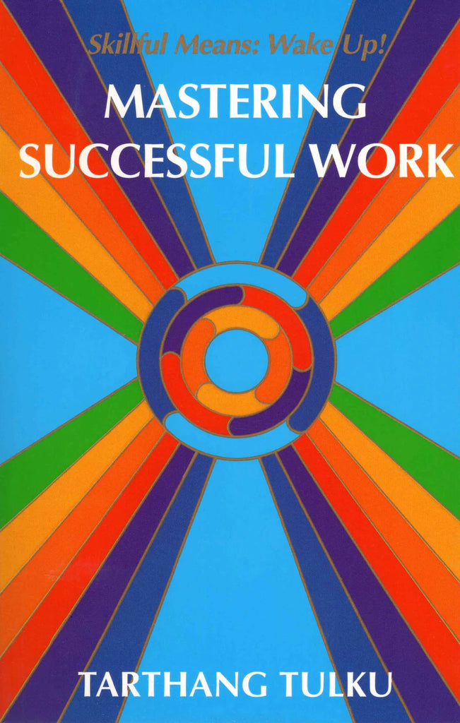 Practices and Exercises: Mastering Successful Work (Part 1)– Dharma ...