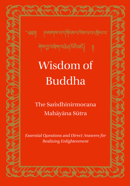 Wisdom of Buddha– Dharma Publishing