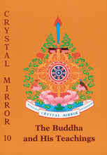 Crystal Mirror 10 - Buddha and His Teachings - Dharma Publishing