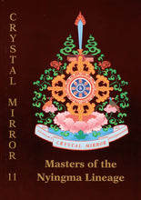 Crystal Mirror 11 - Masters of the Nyingma Lineage - Dharma Publishing