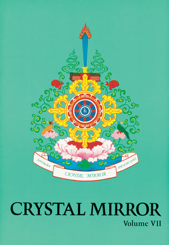 Crystal Mirror 7 - The Spread of the Dharma - Dharma Publishing