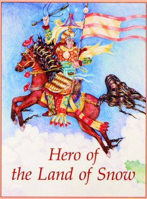 Hero of the Land of Snow - Dharma Publishing