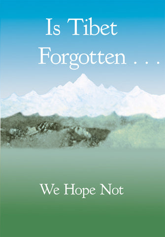 Is Tibet Forgotten... We Hope Not... - Dharma Publishing