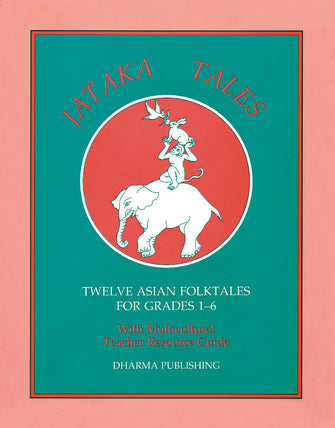 Jataka Teacher Guide - Dharma Publishing