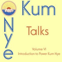 Kum Nye Talks - Volume 6: Power Kum Nye Introduction - Dharma Publishing