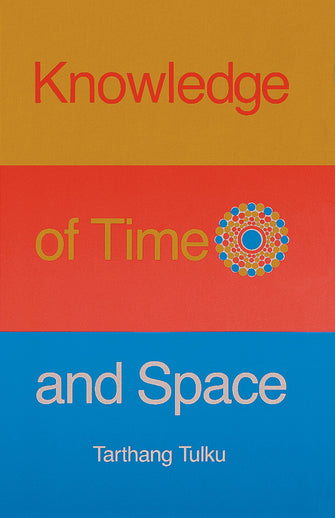 Knowledge of Time and Space - Dharma Publishing