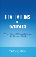 Revelations of Mind (2nd Edition) - Dharma Publishing