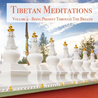 Tibetan Meditations Volume 2 - Being Present Through the Breath - Dharma Publishing